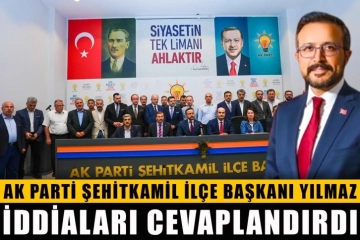 AK Parti Şehitkamil İlçe Başkanı Yılmaz, iddiaları cevaplandırdı
