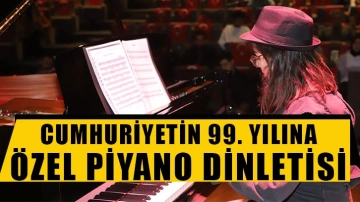 Cumhuriyetin 99. Yılına Özel Piyano Dinletisi