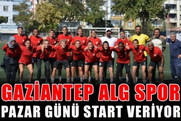 Gaziantep ALG Spor, Pazar günü start veriyor