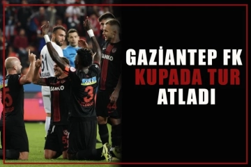 Gaziantep FK, kupada tur atladı