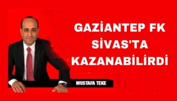 Gaziantep FK, Sivas’ta kazanabilirdi