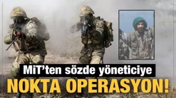 MİT'ten PKK/YPG'nin sözde yöneticisine nokta operasyon!